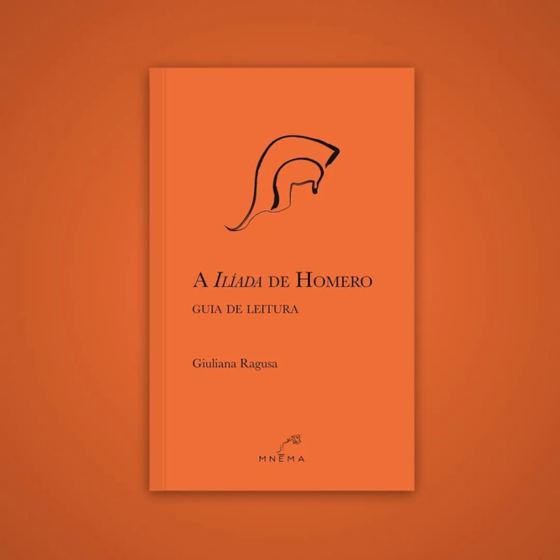 A ILÍADA DE HOMERO - GUIA DE LEITURA