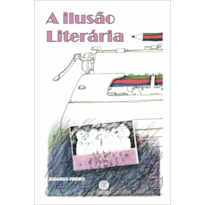 A ILUSÃO LITERÁRIA