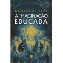A IMAGINAÇÃO EDUCADA