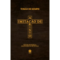 A IMITAÇÃO DE CRISTO - EDIÇÃO DE LUXO ALMOFADADA