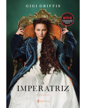 A IMPERATRIZ: BASEADO NA SÉRIE DA NETFLIX