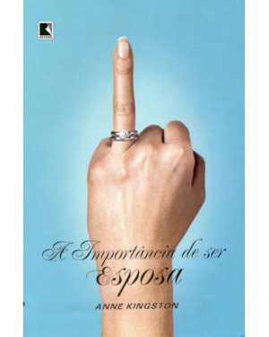 A IMPORTÂNCIA DE SER ESPOSA