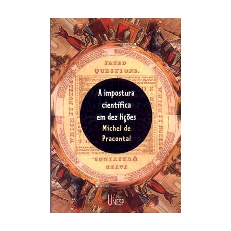 A IMPOSTURA CIENTÍFICA EM DEZ LIÇÕES
