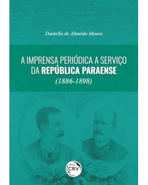 A IMPRENSA PERIÓDICA A SERVIÇO DA REPÚBLICA PARAENSE (1886-1898)