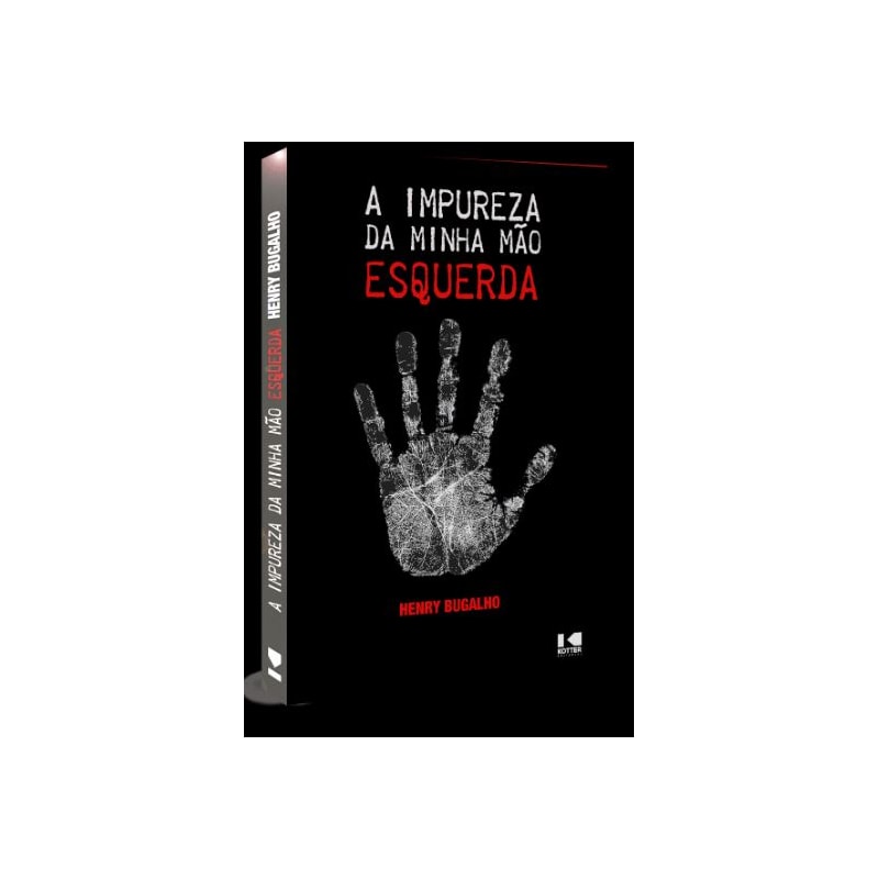 A IMPUREZA DA MINHA MÃO ESQUERDA