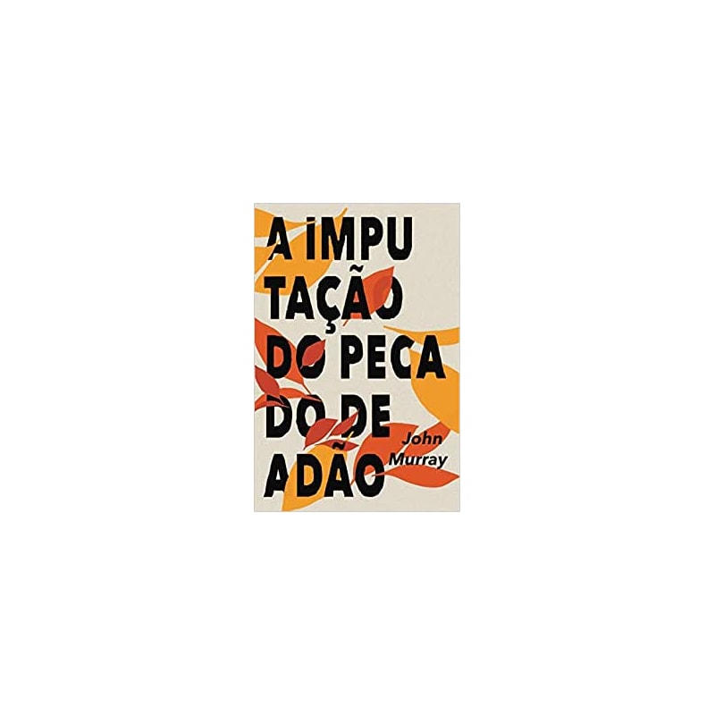 A IMPUTAÇÃO DO PECADO DE ADÃO