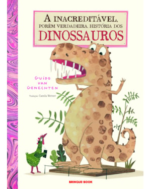 A INACREDITÁVEL, PORÉM VERDADEIRA, HISTÓRIA DOS DINOSSAUROS