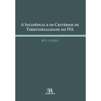 A incidência e os critérios de territorialidade do IVA