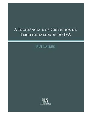 A incidência e os critérios de territorialidade do IVA