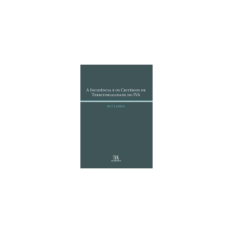 A incidência e os critérios de territorialidade do IVA