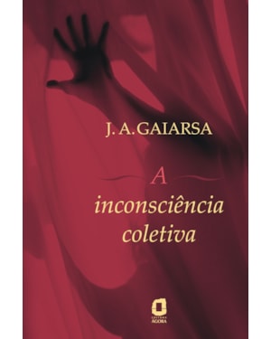 A INCONSCIÊNCIA COLETIVA