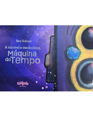 A incrível e verdadeira máquina do tempo