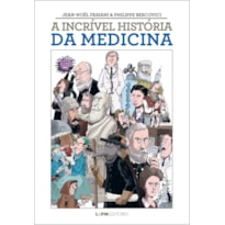 A incrível história da medicina
