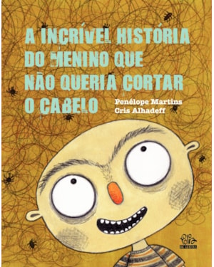 A INCRÍVEL HISTÓRIA DO MENINO QUE NÃO QUERIA CORTAR O CABELO