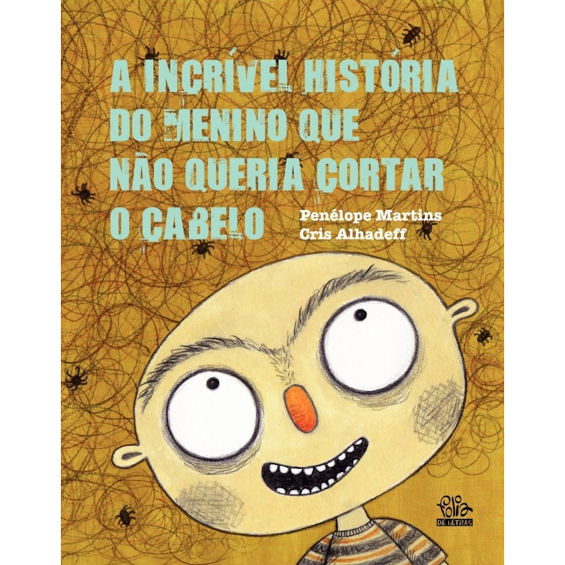 A INCRÍVEL HISTÓRIA DO MENINO QUE NÃO QUERIA CORTAR O CABELO