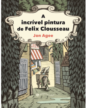 A INCRÍVEL PINTURA DE FELIX CLOUSSEAU