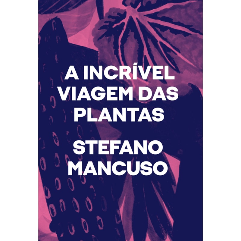 A INCRÍVEL VIAGEM DAS PLANTAS