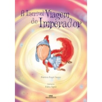A INCRÍVEL VIAGEM DO IMPERADOR