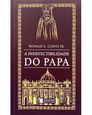 A INDEFECTIBILIDADE DO PAPA