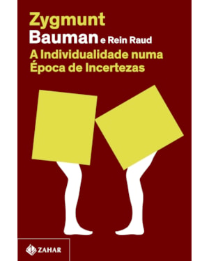 A INDIVIDUALIDADE NUMA ÉPOCA DE INCERTEZAS (NOVA EDIÇÃO)
