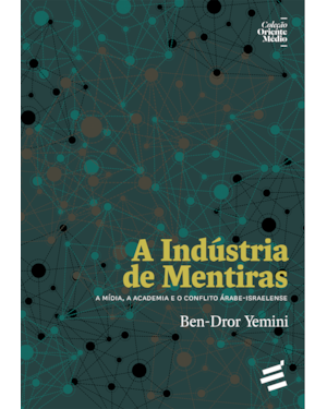 A INDÚSTRIA DE MENTIRAS