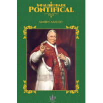 A INFALIBILIDADE PONTIFICAL