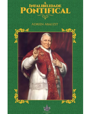 A INFALIBILIDADE PONTIFICAL