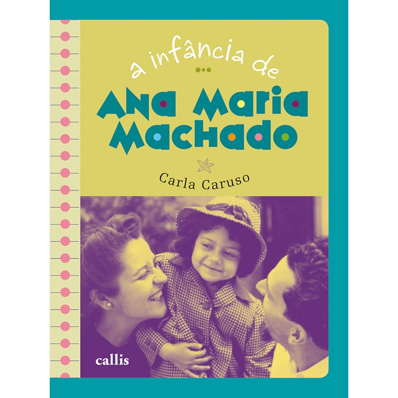 A INFÂNCIA DE ANA MARIA MACHADO