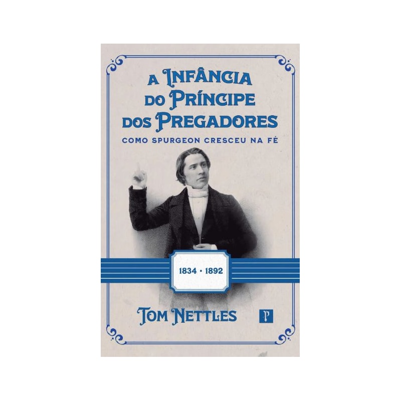 A INFÂNCIA DO PRÍNCIPE DOS PREGADORES