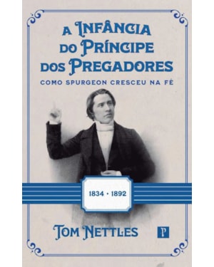 A INFÂNCIA DO PRÍNCIPE DOS PREGADORES