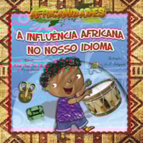 A INFLUÊNCIA AFRICANA NO NOSSO IDIOMA