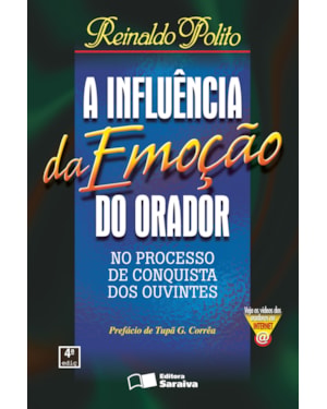 A INFLUÊNCIA DA EMOÇÃO DO ORADOR: NO PROCESSO DE CONQUISTA DOS OUVINTES