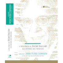 A INFLUÊNCIA DE DALMO DALLARI NAS DECISÕES DOS TRIBUNAIS - 1ª EDIÇÃO 2011
