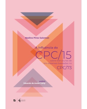 A influência do cpc/15 sobre estruturas de leis esparsas baseadas no cpc/73
