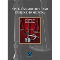 A INFLUÊNCIA DO DIREITO NO EXERCÍCIO DA MEDICINA