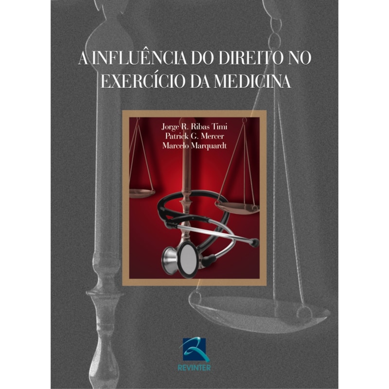 A INFLUÊNCIA DO DIREITO NO EXERCÍCIO DA MEDICINA