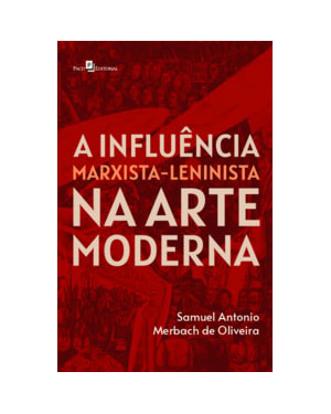 A influência Marxista-Leninista na Arte Moderna