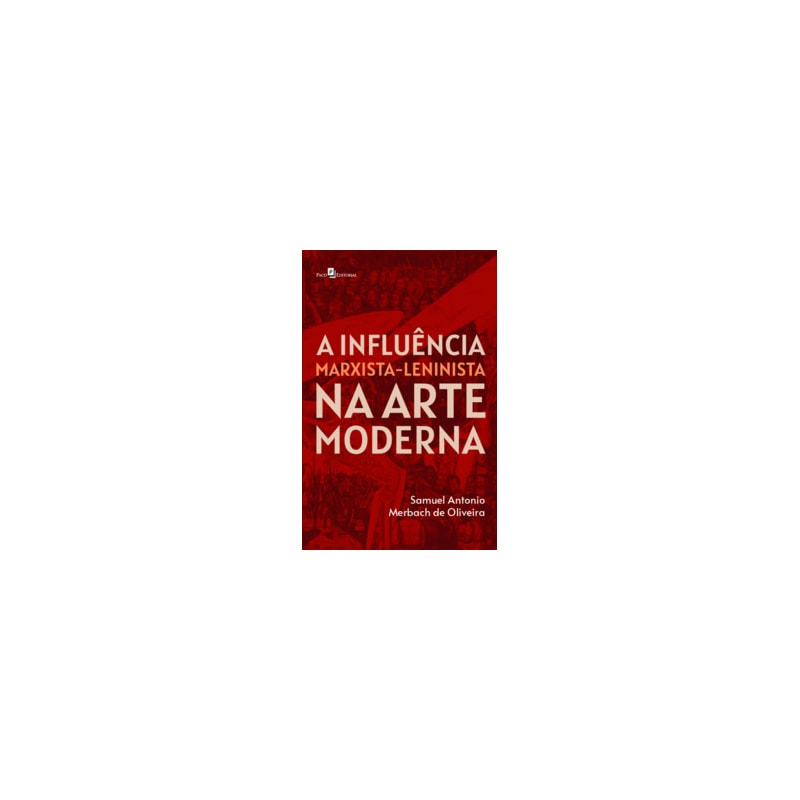 A influência Marxista-Leninista na Arte Moderna