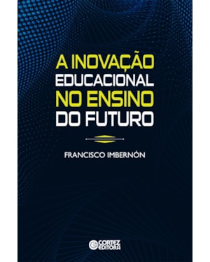 A INOVAÇÃO EDUCACIONAL NO ENSINO DO FUTURO