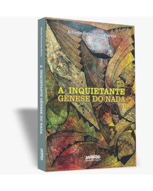 A INQUIETANTE GÊNESE DO NADA