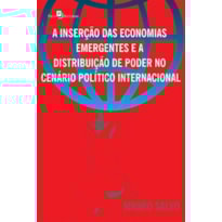 A inserção das economias emergentes e a distribuição de poder no cenário político internacional