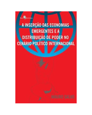 A inserção das economias emergentes e a distribuição de poder no cenário político internacional
