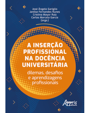 A INSERÇÃO PROFISSIONAL NA DOCÊNCIA UNIVERSITÁRIA: DILEMAS, DESAFIOS E APRENDIZAGENS PROFISSIONAIS