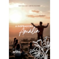 A INSPIRADORA AMÁLIA