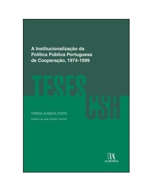 A institucionalização da política pública portuguesa de cooperação, 1974-1999