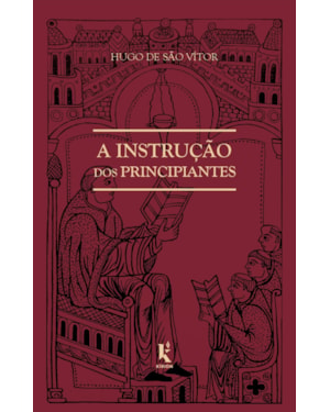 A INSTRUÇÃO DOS PRINCIPIANTES