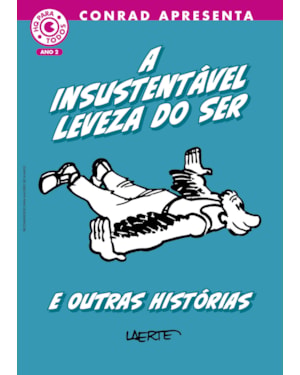 A INSUSTENTÁVEL LEVEZA DO SER E OUTRAS HISTÓRIAS