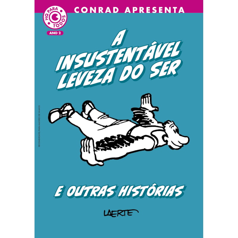 A INSUSTENTÁVEL LEVEZA DO SER E OUTRAS HISTÓRIAS