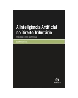 A inteligência artificial no direito tributário: fundamentos e limites constitucionais