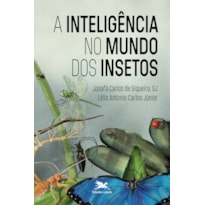 A INTELIGÊNCIA NO MUNDO DOS INSETOS